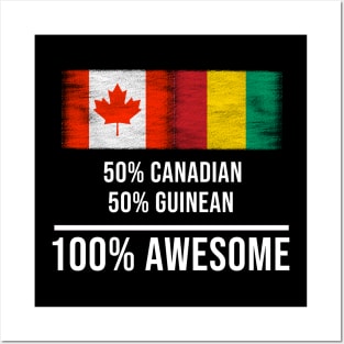 50% Canadian 50% Guinean 100% Awesome - Gift for Guinean Heritage From Guinea Posters and Art